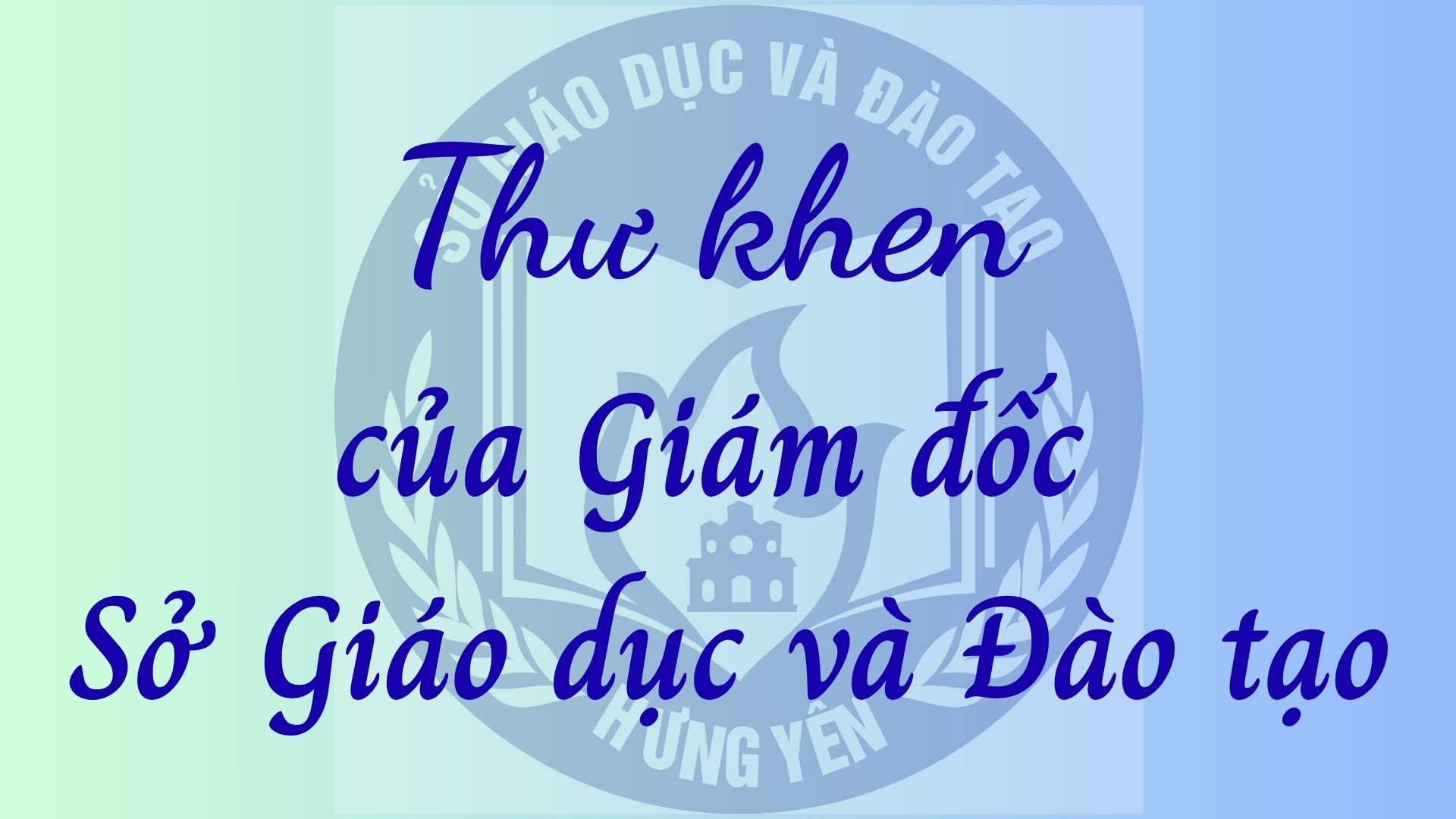 Thư khen của Giám đốc Sở Giáo dục và Đào tạo gửi hai em học sinh đạt Thủ khoa toàn quốc khối A00 tại Kỳ thi tốt nghiệp THPT năm 2025