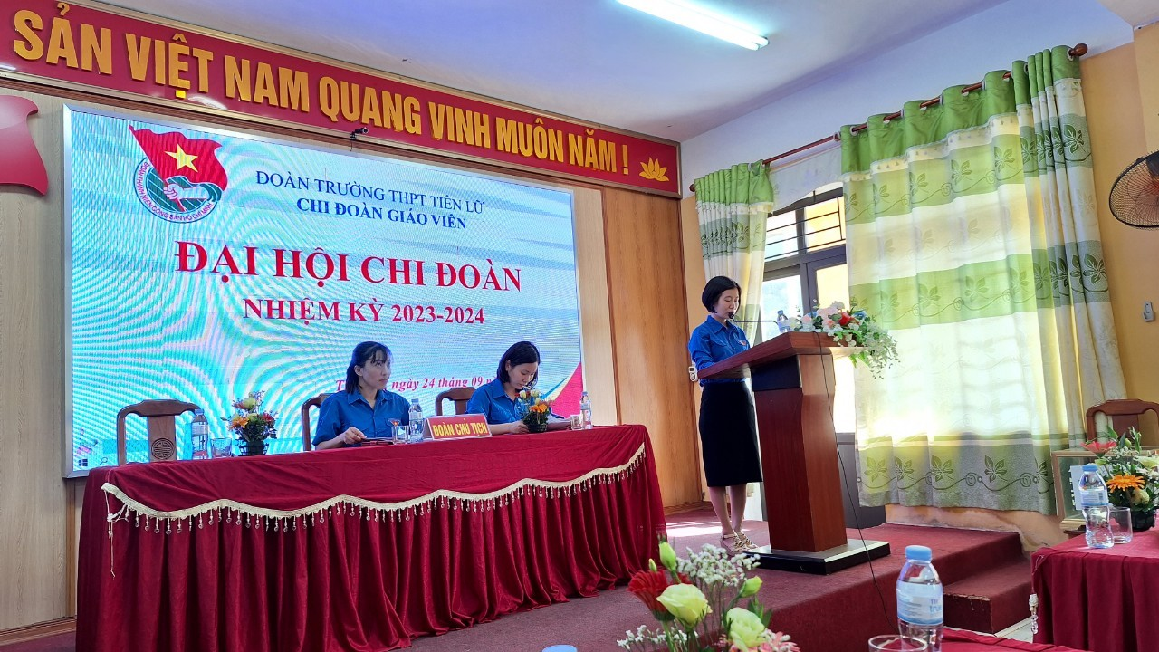 ĐẠI HỘI CHI ĐOÀN GIÁO VIÊN TRƯỜNG THPT TIÊN LỮ NHIỆM KỲ 2023 -2024