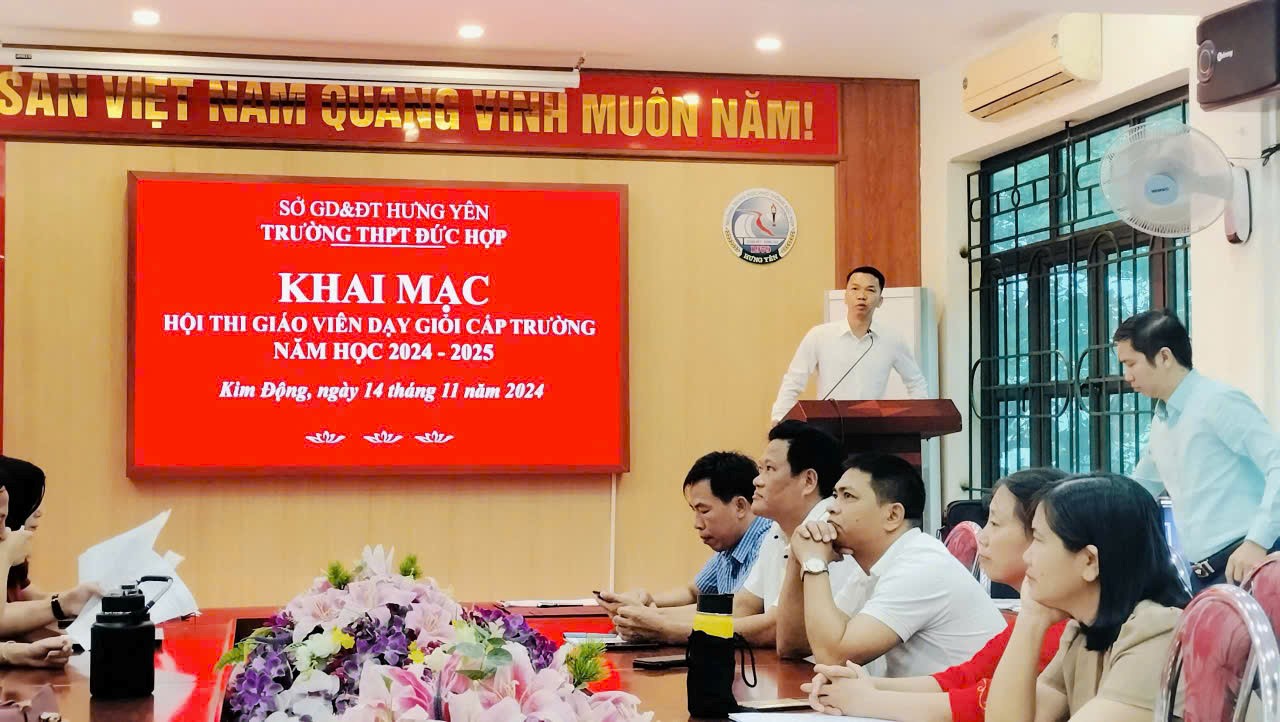 HỘI THI GIÁO VIÊN DẠY GIỎI TRƯỜNG THPT ĐỨC HỢP NĂM HỌC 2024 - 2025