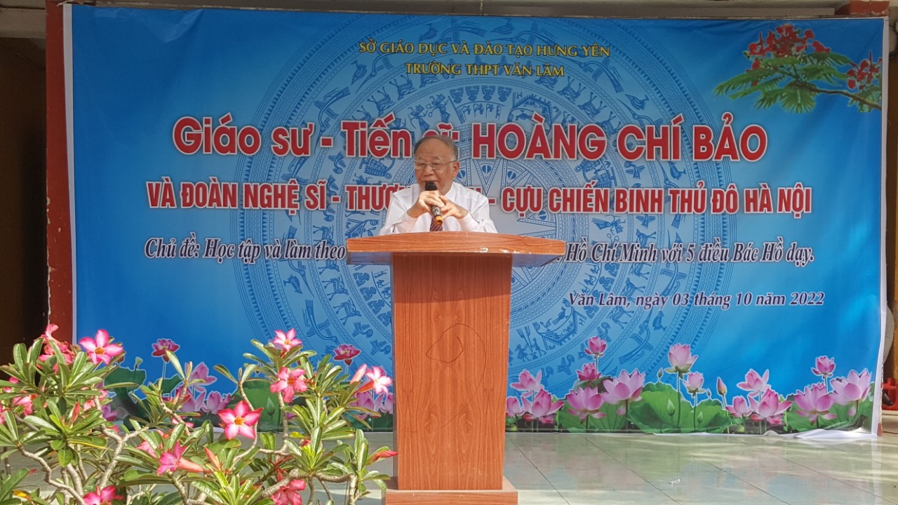 Giáo sư – Tiến sĩ Hoàng Chí Bảo về nói chuyện giao lưu với Thầy và trò trường THPT Văn Lâm với chuyên đề “Học tập và làm theo tư tưởng đạo đức, phong cách Hồ Chí Minh với 5 điều Bác Hồ dạy